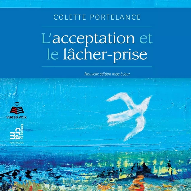 L'acceptation et le lâcher-prise - Colette Portelance - Kampus Média