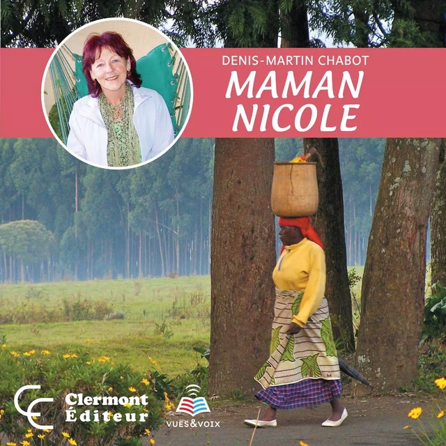 Maman Nicole : la biographie de Nicole Pageau - Denis-Martin Chabot - Kampus Média