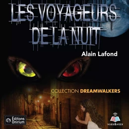 Dreamwalkers tome 1. Les voyageurs de la nuit