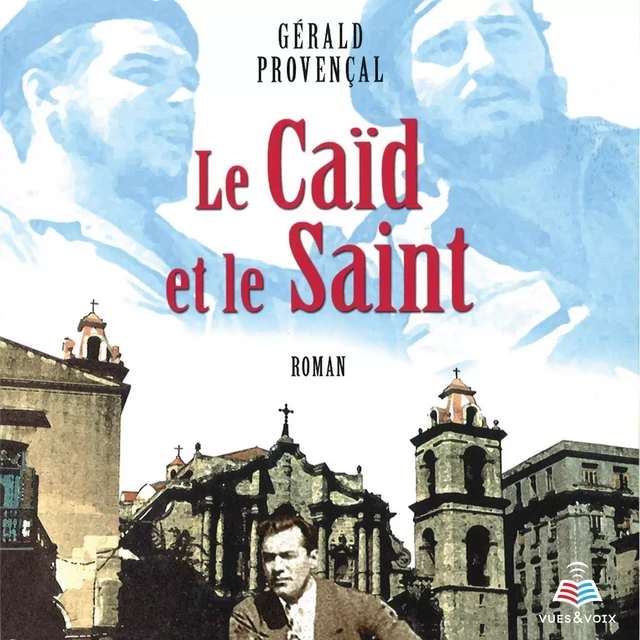 Le Caïd et le Saint - Gérald Provençal - Kampus Média