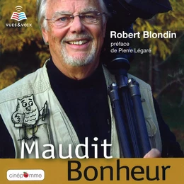 Maudit bonheur : un guide pratique