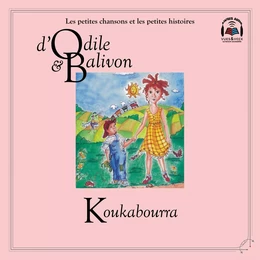 Odile et Balivon : Koukabourra