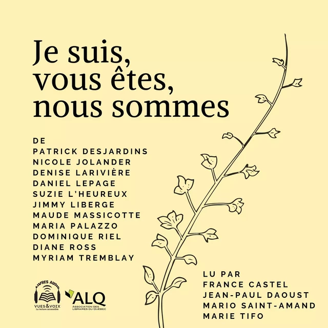 Je suis, vous êtes, nous sommes - Patrick Desjardins, Nicole Jolander, Denise Larivière, Daniel Lepage, Suzie L'Heureux, Jimmy Liberge, Maude Massicotte, Maria Palazzo, Dominique Riel, Diane Ross, Myriam Tremblay - Kampus Média