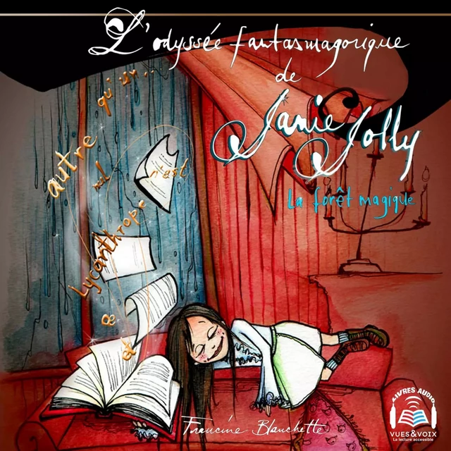 L'odyssée fantasmagorique de Janie Jolly tome 1. La forêt magique - Francine Blanchette - Kampus Média