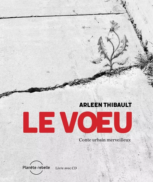 Le Vœu - Arleen Thibault - Planète rebelle