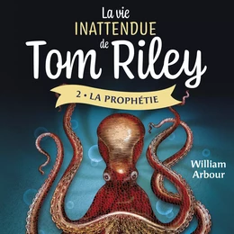 La vie inattendue de Tom Riley - Tome 2