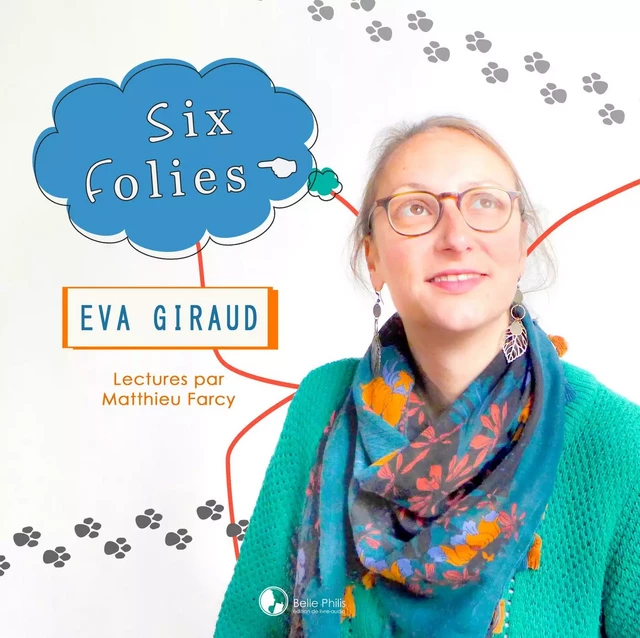 Six folies - Eva Giraud - La Boîte Bleue