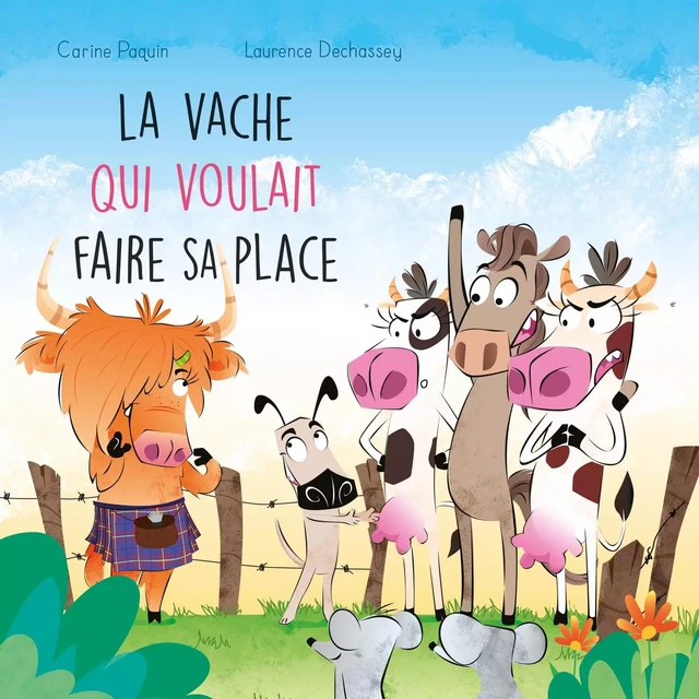 La vache qui voulait faire sa place - Carine Paquin - Éditions Michel Quintin