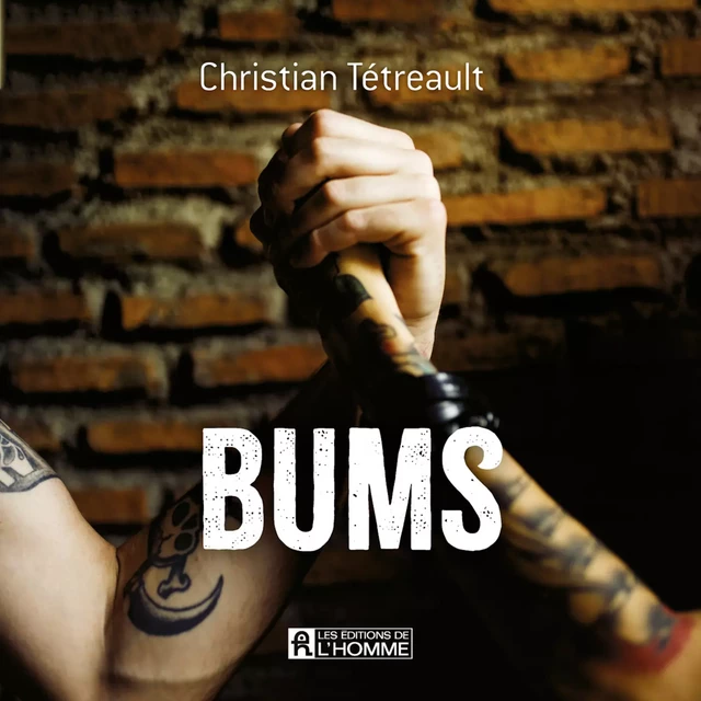 Bums - Christian Tétreault - Kampus Média