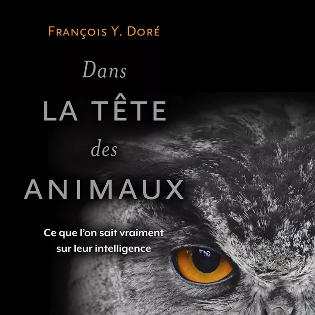 Dans la tête des animaux - François Y. Doré - Éditions MultiMondes