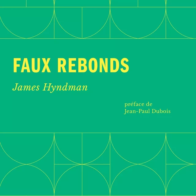 Faux rebonds - James Hyndman - Éditions XYZ