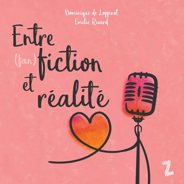 Entre (fan) fiction et réalité - Dominique De Loppinot, Émilie Rivard - Kampus Média