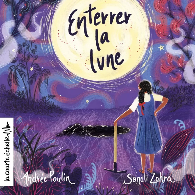 Enterrer la lune - Andrée Poulin - la courte échelle