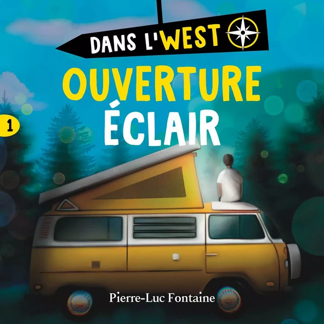 Dans l'west: tome 1 - Ouverture éclair - Pierre-Luc Fontaine - Kampus Média