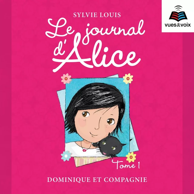 Le journal d'Alice tome 1 - Sylvie Louis - Dominique et compagnie - Audio 