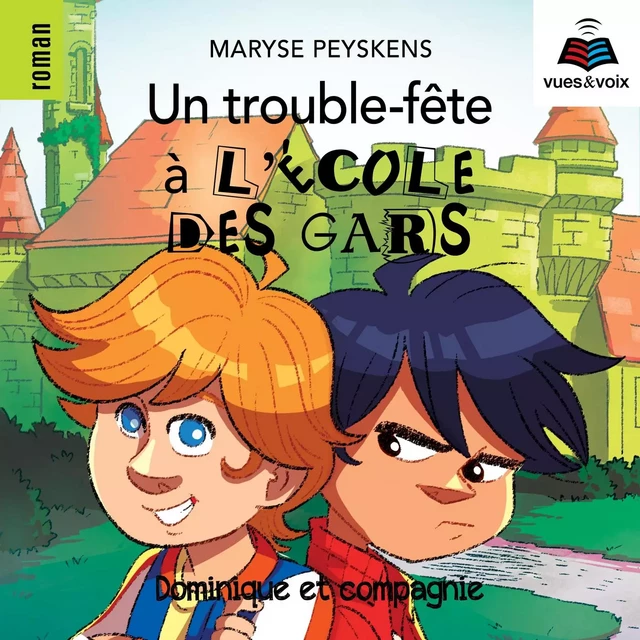 Un trouble-fête à l'école des gars - Maryse Peyskens - Dominique et compagnie - Audio 