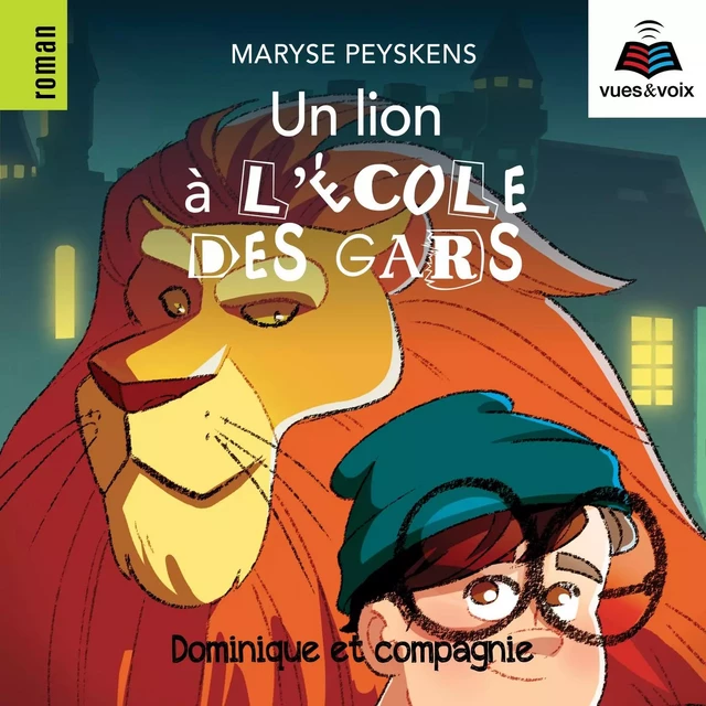 Un lion à l'école des gars - Maryse Peyskens - Dominique et compagnie - Audio 