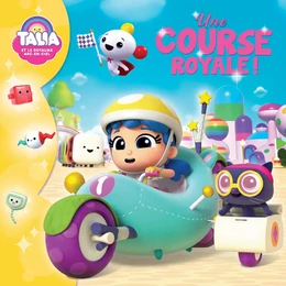 Talia et le Royaume Arc-en-ciel: Une course royale !