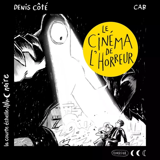 Le cinéma de l'horreur - Denis Côté - la courte échelle