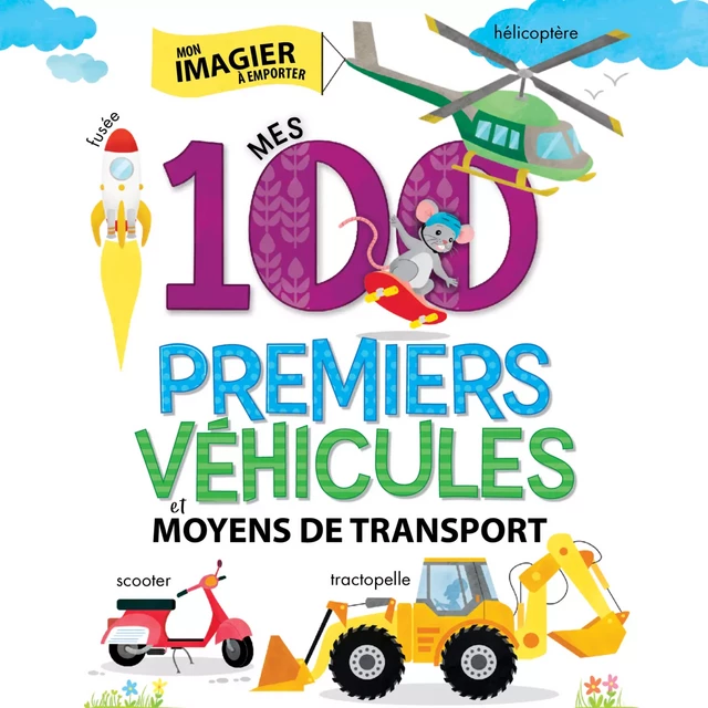 Mes 100 premiers véhicules et moyens de transport - Anne Paradis - Kampus Media