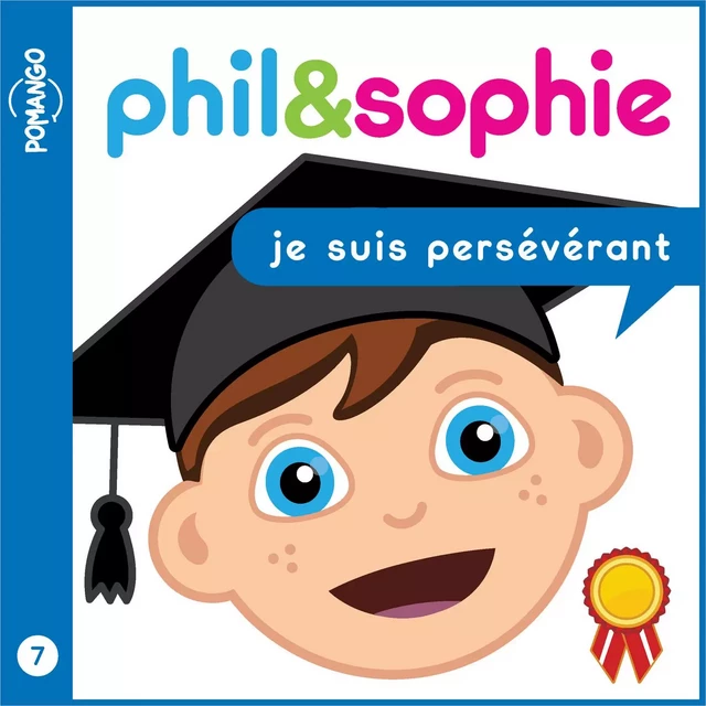 Phil & Sophie - Je suis persévérant - Livre audio - Nicole Lebel - Pomango