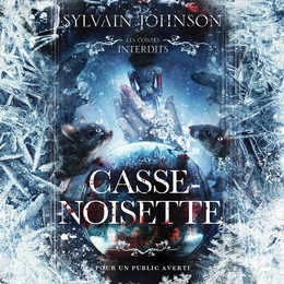 Les Contes Interdits - Casse-Noisette