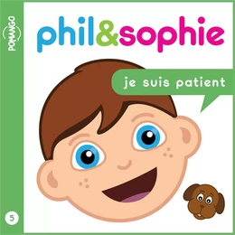 Phil & Sophie - Je suis patient