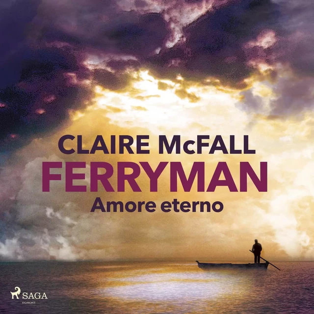 Ferryman. Amore eterno - Claire Mcfall - Saga Egmont International