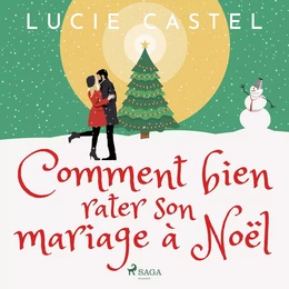 Comment bien rater son mariage à Noël