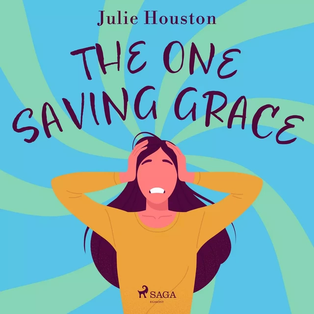 The One Saving Grace - Julie Houston - Saga Egmont International