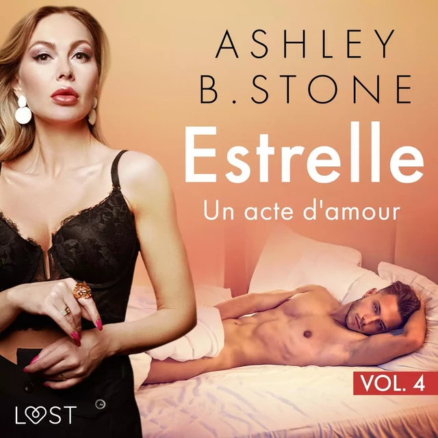 Estrelle 4 : Un acte d'amour - Une nouvelle érotique - Ashley B. Stone - Saga Egmont French