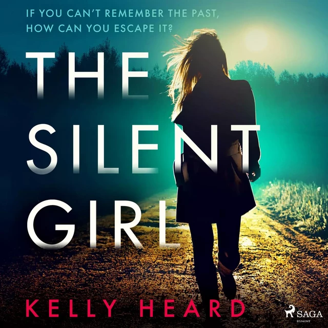 The Silent Girl - Kelly Heard - Saga Egmont International