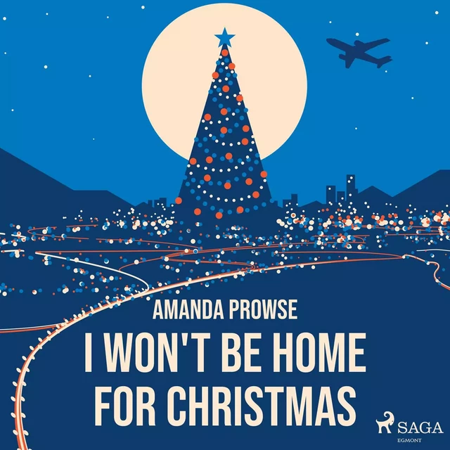 I Won't Be Home For Christmas - Amanda Prowse - Saga Egmont International