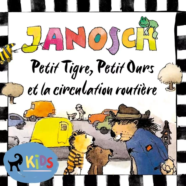 Petit Tigre, Petit Ours et la circulation routière -  Janosch - Saga Egmont French