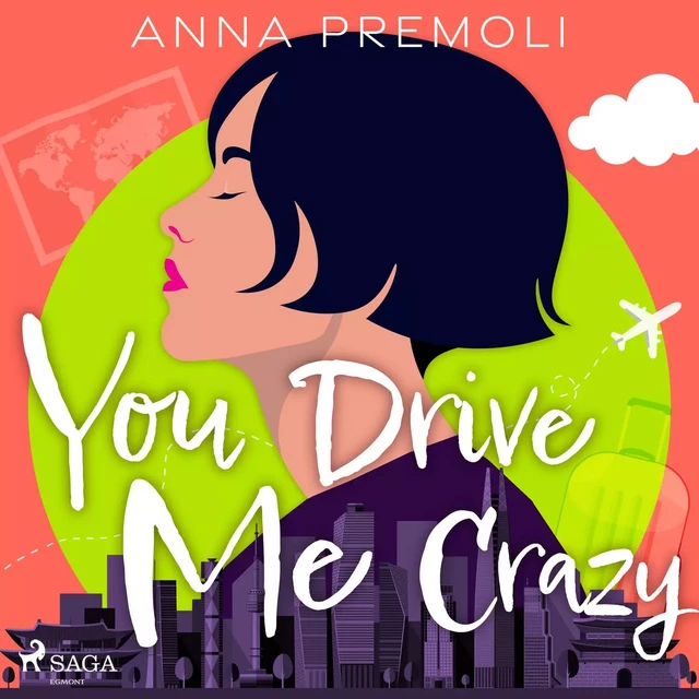 You Drive Me Crazy - Anna Premoli - Saga Egmont International