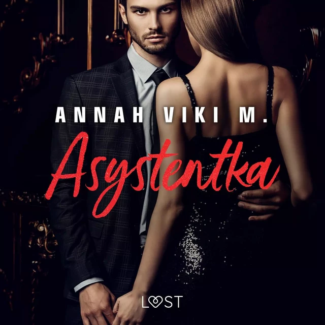 Asystentka – opowiadanie erotyczne - Annah Viki M. - Saga Egmont International