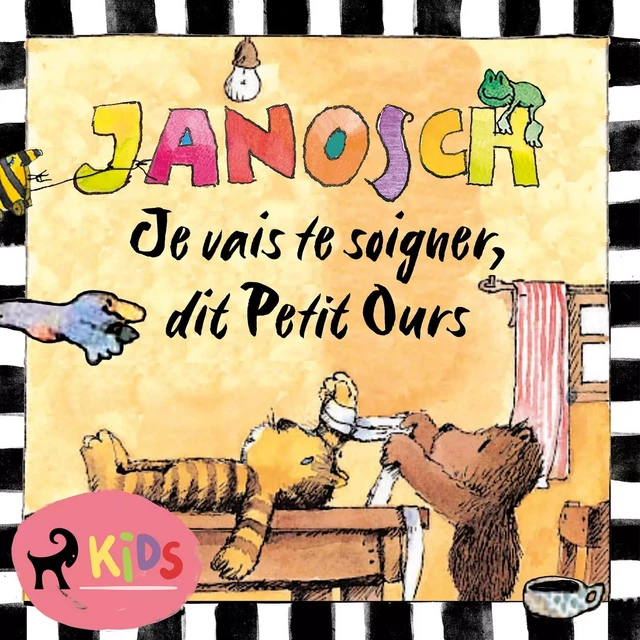 Je vais te soigner, dit Petit Ours -  Janosch - Saga Egmont French