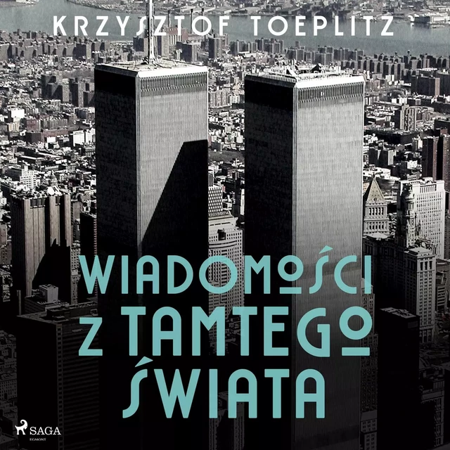 Wiadomości z tamtego świata - Krzysztof Toeplitz - Saga Egmont International