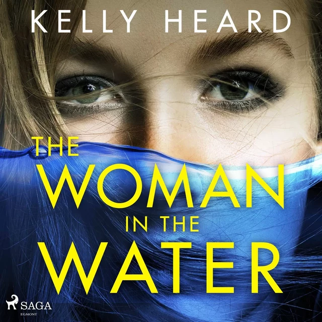 The Woman in the Water - Kelly Heard - Saga Egmont International