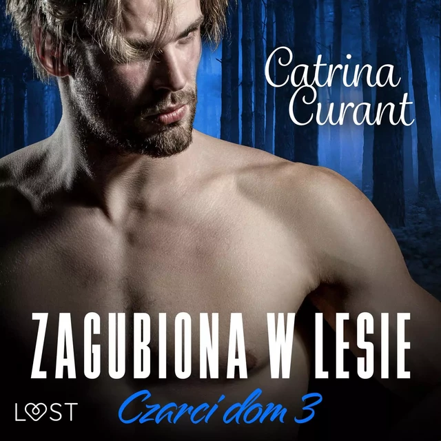 Czarci dom 3: Zagubiona w lesie – seria erotyczna - Catrina Curant - Saga Egmont International