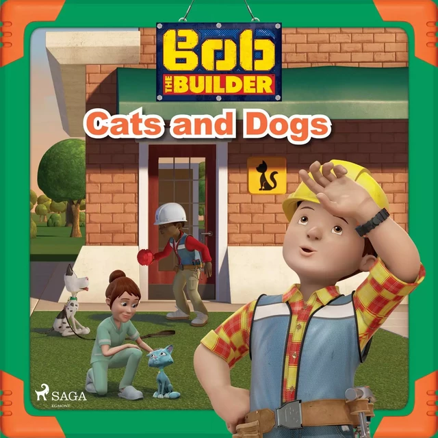 Bob the Builder: Cats and Dogs -  Mattel - Saga Egmont International