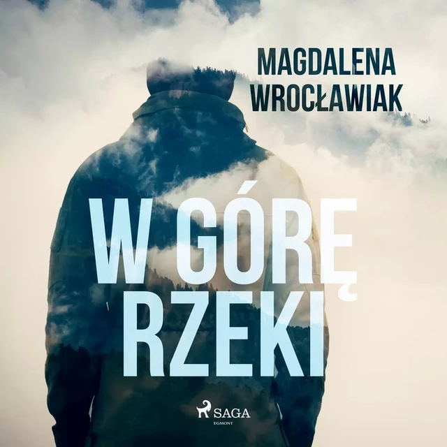 W górę rzeki - Magdalena Wrocławiak - Saga Egmont International