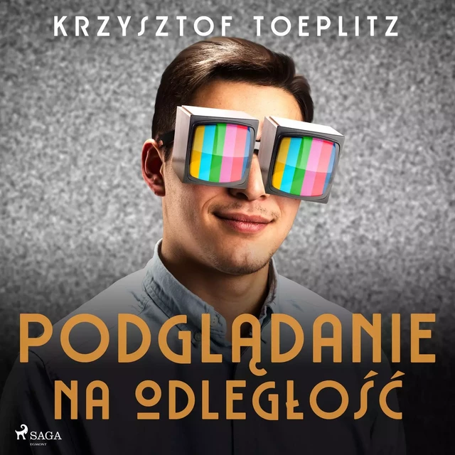 Podglądanie na odległość - Krzysztof Toeplitz - Saga Egmont International