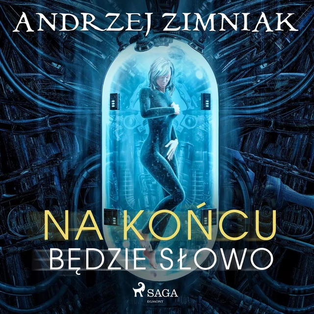 Na końcu będzie słowo - Andrzej Zimniak - Saga Egmont International