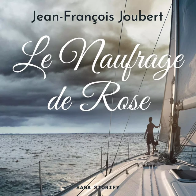 Le Naufrage de Rose - Jean-François Joubert - Saga Egmont French