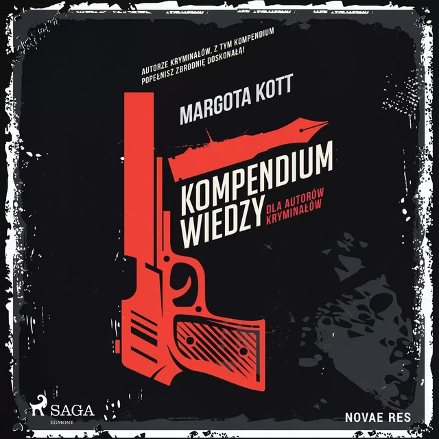 Kompendium wiedzy dla autorów kryminałów - Margota Kott - Saga Egmont International