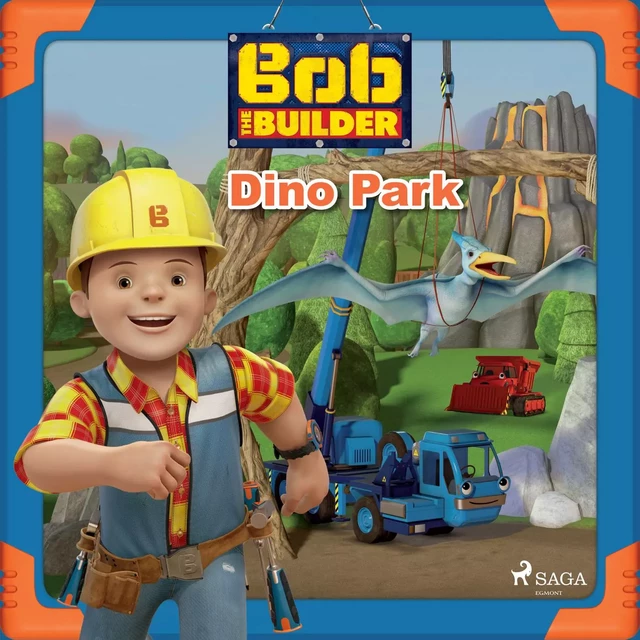 Bob the Builder: Dino Park -  Mattel - Saga Egmont International