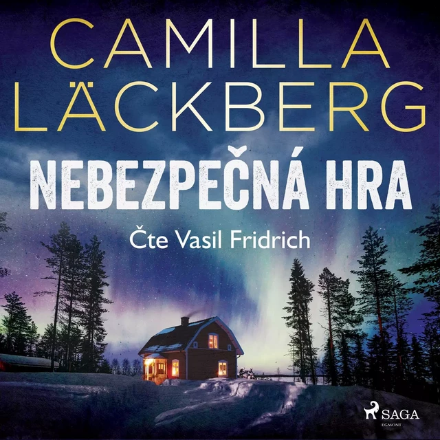 Nebezpečná hra - Camilla Läckberg - Saga Egmont International