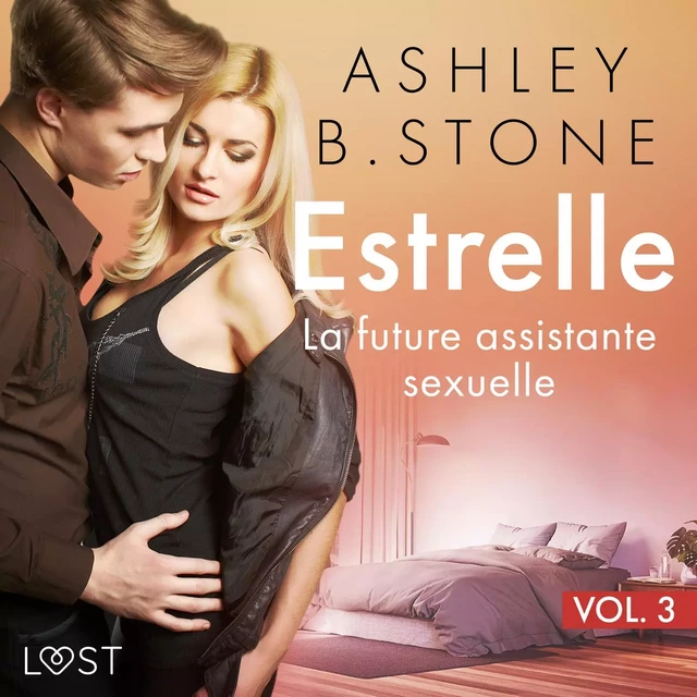 Estrelle 3 : La future assistante sexuelle - Une nouvelle érotique - Ashley B. Stone - Saga Egmont French