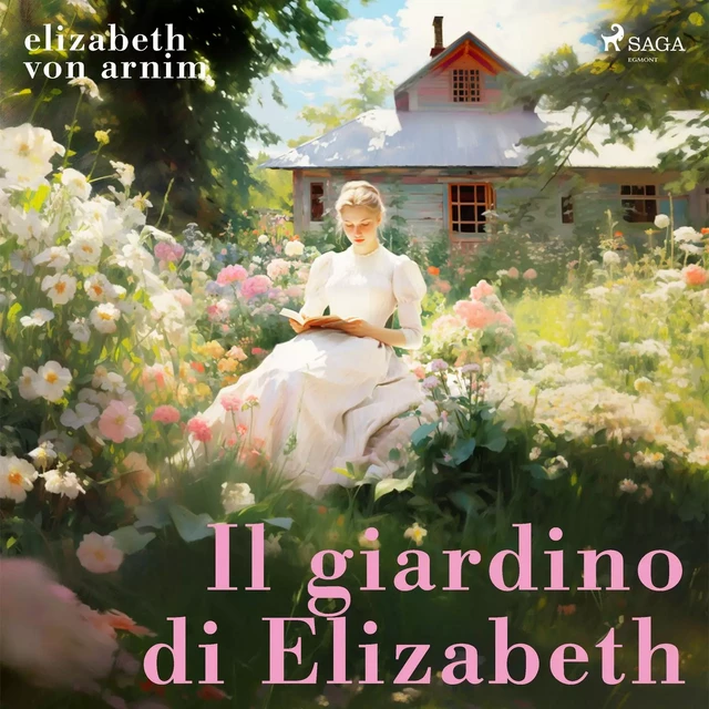 Il giardino di Elizabeth - Elizabeth von Arnim - Saga Egmont International